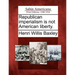 Republican Imperialism Is Not American Liberty.