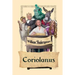 Coriolanus: A Tragedy of Rome, War, Pride, and Political Power
