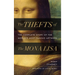 The Thefts of the Mona Lisa: The Complete Story of the World's Most Famous Artwork