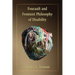 Foucault and Feminist Philosophy of Disability