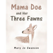 Mama Doe and Her Three Fawns