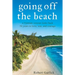 going off the beach: a Vietnam veteran looks back 50 years to love, war, and courage