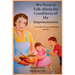 We Need to Talk About the Conditions of My Imprisonment... and other funny parenting stories