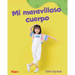 Mi Maravilloso Cuerpo: A Wordless Nonfiction Book