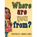 Where are you from?