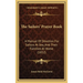 The Sailors' Prayer Book: A Manual Of Devotion For Sailors At Sea, And Their Families At Home (1852)