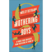 Mothering Boys: 8 Things Your Son Needs from You before He Turns 10