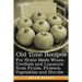 Old Time Recipes for Home Made Wines, Cordials and Liqueurs from Fruits, Flowers, Vegetables and Shrubs
