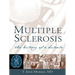 Multiple Sclerosis: The History of a Disease