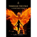 Through the Fire: A Survivor's Story