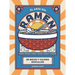 El Arte del Ramen: 80 Boles Y Caldos Sencillos