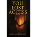 You Lost Access: A Memoir of Boundaries, Power, and Becoming