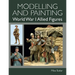 Modelling and Painting World War 1 Allied Figures