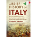 A Brief History of Italy: Tracing the Renaissance, Unification, and the Lively Evolution of Art and Culture