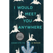 I Would Meet You Anywhere: A Memoir