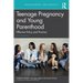 Teenage Pregnancy and Young Parenthood: Effective Policy and Practice