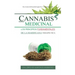 Cannabis Medicinal: Los principios Fundamentales de la marihuana terapéutica