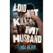 I Did Not Kill My Husband