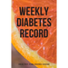 Weekly Diabetes Record: Your set for recording blood sugar and insulin dose (6x9) 110 pages, notebook.