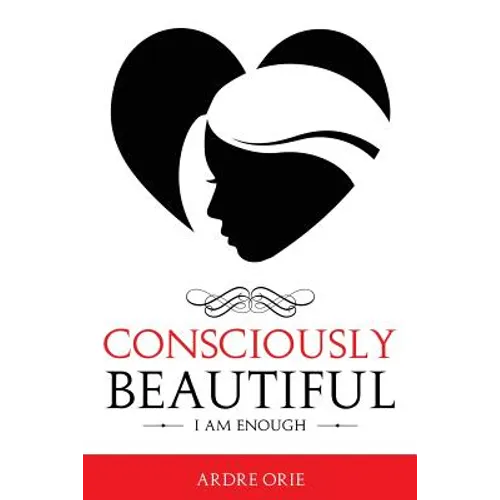 Consciously Beautiful: I Am Enough