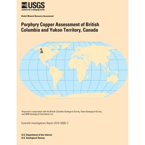 Porphyry Copper Assessment of British Columbia and Yukon Territory, Canada