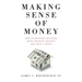 Making Sense of Money: How to Outsmart Inflation, Build Financial Security, and Leave a Legacy