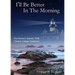 I'll Be Better in the Morning: One Person's Journey with Chronic Fatigue Syndrome