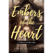 Embers of the Heart: A Hillard Family Saga