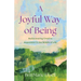 A Joyful Way of Being: Rediscovering Creative Expression in the Middle of Life
