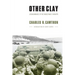 Other Clay: A Remembrance of the World War II Infantry