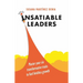 Insatiable Leaders: Master Your Six Transformative Traits to Fuel Limitless Growth