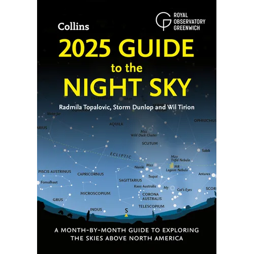 2025 Guide to the Night Sky (North America): A Month-By-Month Guide to Exploring the Skies Above North America
