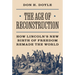 The Age of Reconstruction: How Lincoln's New Birth of Freedom Remade the World