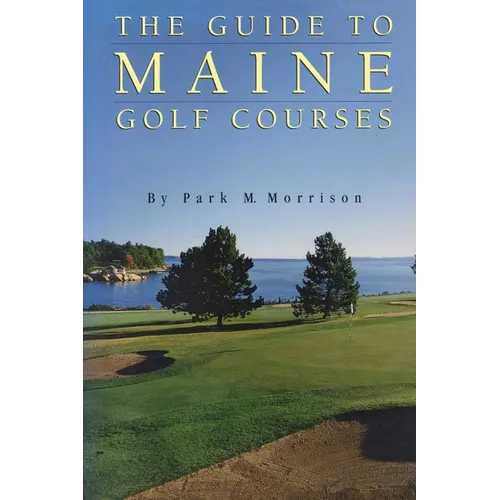 Guide to Maine Golf Courses