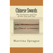 Chinese Swords: The Evolution and Use of the Jian and Dao