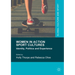 Women in Action Sport Cultures: Identity, Politics and Experience
