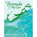 Bermuda through My Eyes