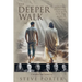 The Deeper Walk: Spiritual Treasures Old and New for Seekers Today