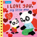 I Love You, My Little One: A Valentine's Day Board Book