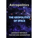 Astropolitics: The Geopolitics of Space