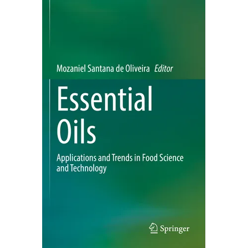 Essential Oils: Applications and Trends in Food Science and Technology
