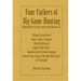 Four Fathers of Big Game Hunting - Biographical Sketches of the Sporting Lives of William Cotton Oswell, Henry Astbury Leveson, Samuel White Baker & R