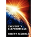 The Fourth Elephant's Egg: The Hypatomancer's Tale, Book Three (Nova Europa Fantasy Saga #12)