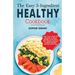 The Easy 5-Ingredient Healthy Cookbook: Low-Carb, High-Fat Recipes for Busy People on the Keto Diet, Simple Recipes to Make Healthy Eating Delicious.