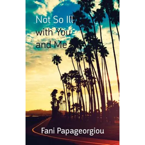Not So Ill with You and Me