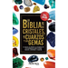 La Biblia de Los Cristales Los Cuarzos Y Las Gemas