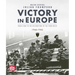 Victory in Europe: From D-Day to the Destruction of the Third Reich, 1944-1945
