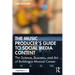 The Music Producer's Guide to Social Media Content: The Science, Business, and Art of Building a Musical Career