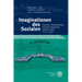 Imaginationen Des Sozialen: Narrative Verhandlungen Zwischen Integration Und Divergenz (1750-1945)