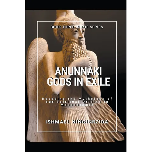 Anunnaki Gods in Exile